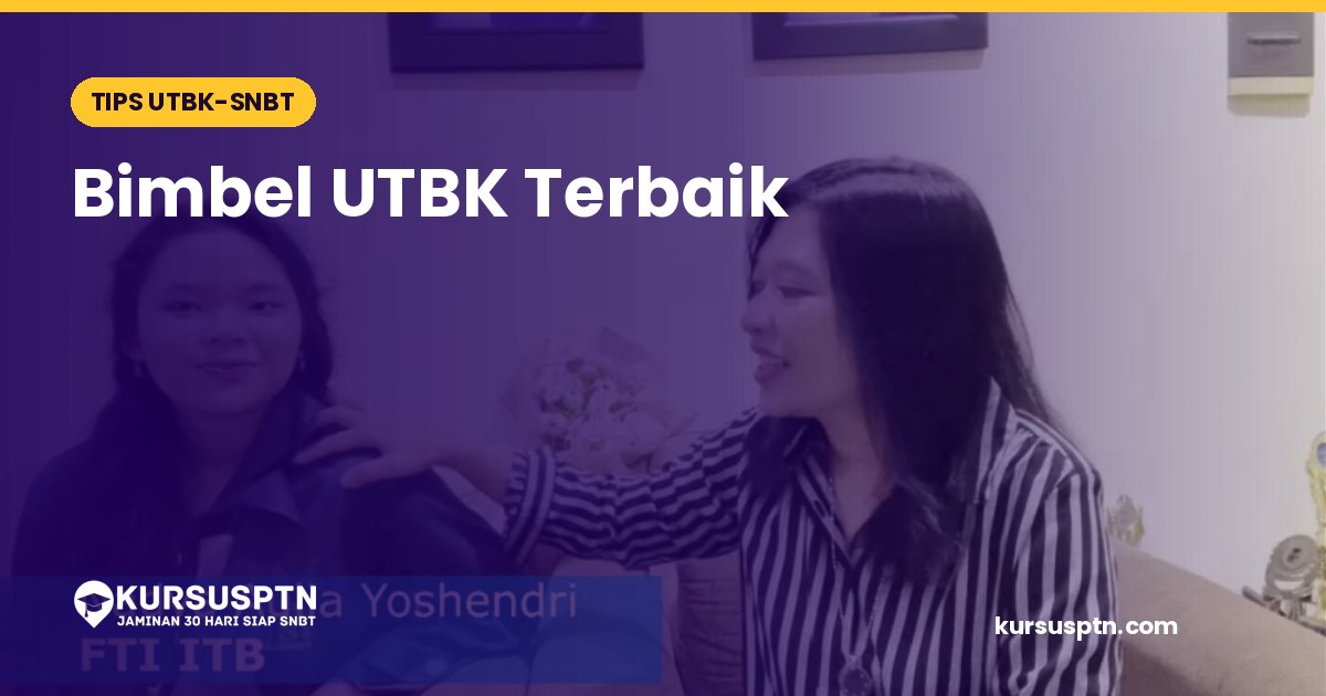Bimbel UTBK Terbaik: KursusPTN.com, Pilihan Utama untuk Sukses UTBK